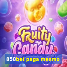 850bet paga mesmo